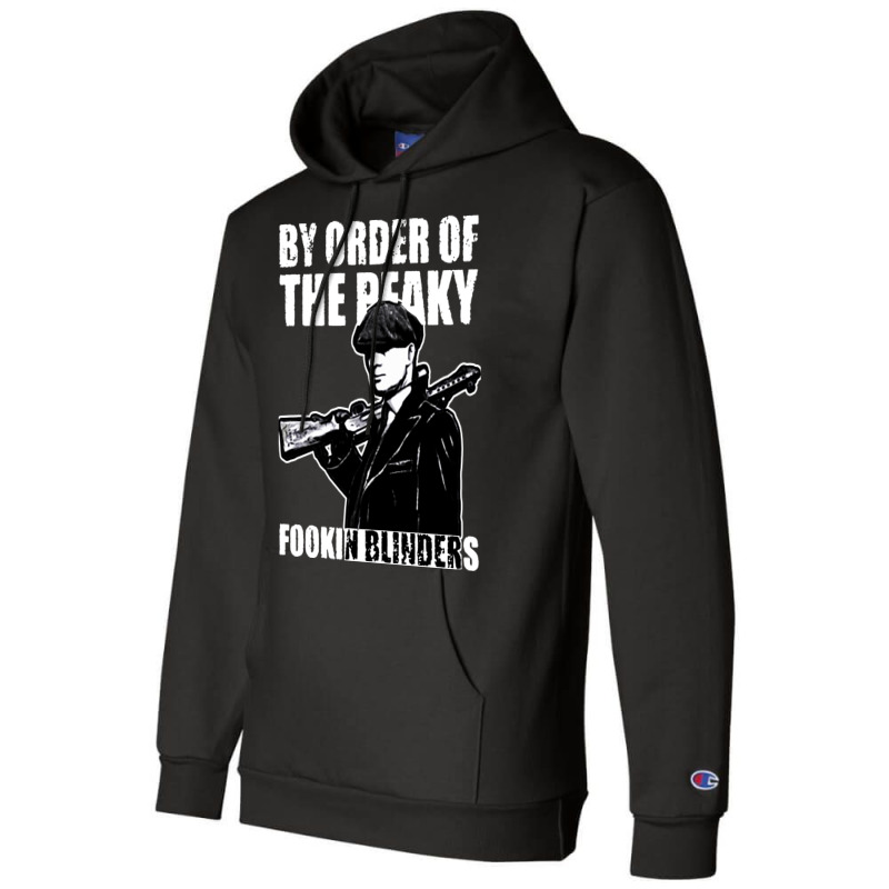 By Order The Peaky Fookin Blinders Champion Hoodie by picisan75 | Artistshot