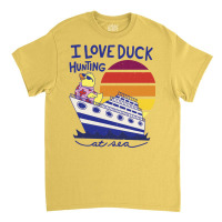 Cruising Ducks Game Duck Hunting Cruise Vacation T Classic T-shirt | Artistshot