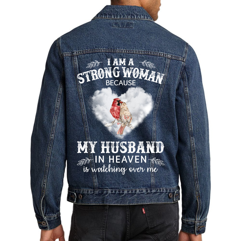 I Am Strong Woman Because My Husband In Heaven Is Men Denim Jacket by freyerinckk | Artistshot