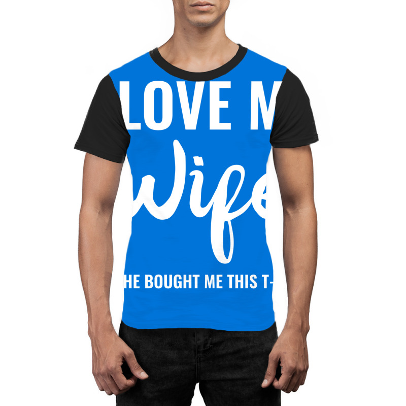 I Love My Wife Tumblr Graphic T-shirt | Artistshot