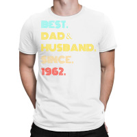 Best Dad Husband Since 1962 Fathers Day Gifts Aest T-shirt | Artistshot