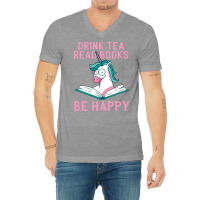 Drink Tea Read Books Be Happy Unicorn Book Books L V-neck Tee | Artistshot