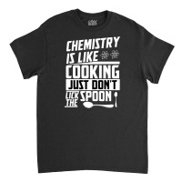 Periodic Table Proton Chemistry Cooking Atom Classic T-shirt | Artistshot