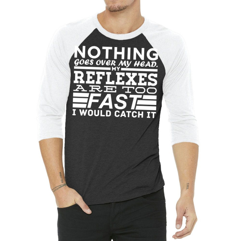 Nothing Goes Over My Head 3/4 Sleeve Shirt by razaulatiedut | Artistshot