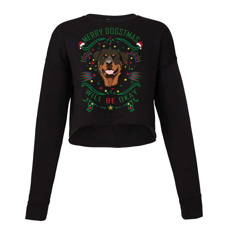 Merry Dogstmas Will Be Okay Merry Christmas, Funny Cropped Sweater by lorismerch | Artistshot