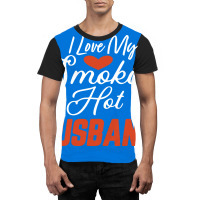 I Love My Smokin Hot Husband Blue Nature Graphic T-shirt | Artistshot