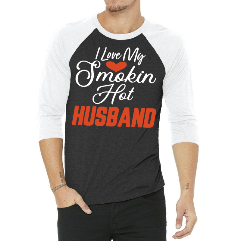 I Love My Smokin Hot Husband Blue Nature 3/4 Sleeve Shirt by azapogosw | Artistshot