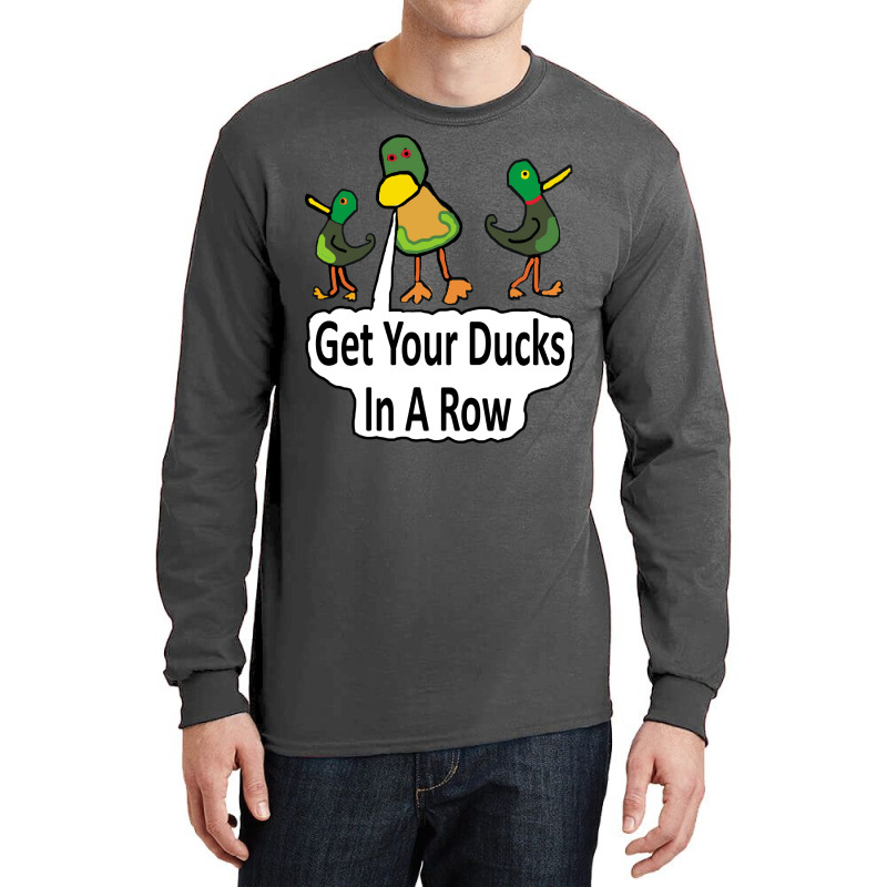 Get Your Ducks In A Row Music Long Sleeve Shirts | Artistshot