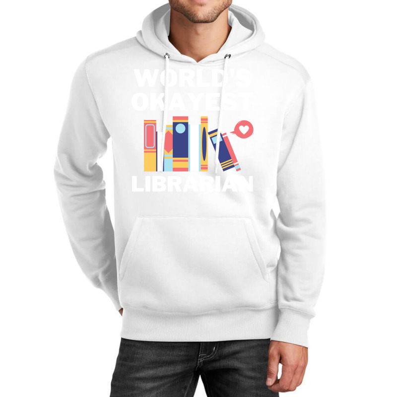 Worlds Okayest And Best Librarian Travel Unisex Hoodie | Artistshot