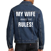 My Wife Makes The Rules Music Men Denim Jacket | Artistshot