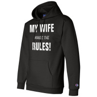 My Wife Makes The Rules Music Champion Hoodie | Artistshot