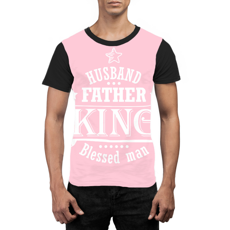 Husband Father King Blessed Man Girl Graphic T-shirt by fezahalhatod | Artistshot