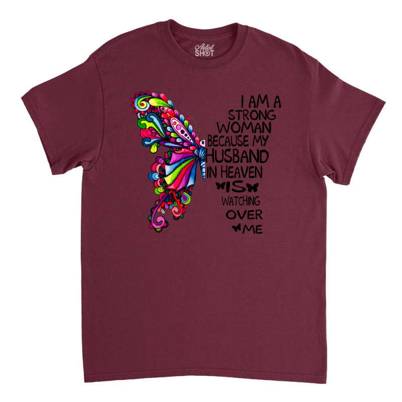 I Am A Strong Woman Because My Husband In Heaven I Classic T-shirt by kizamanaoarg | Artistshot