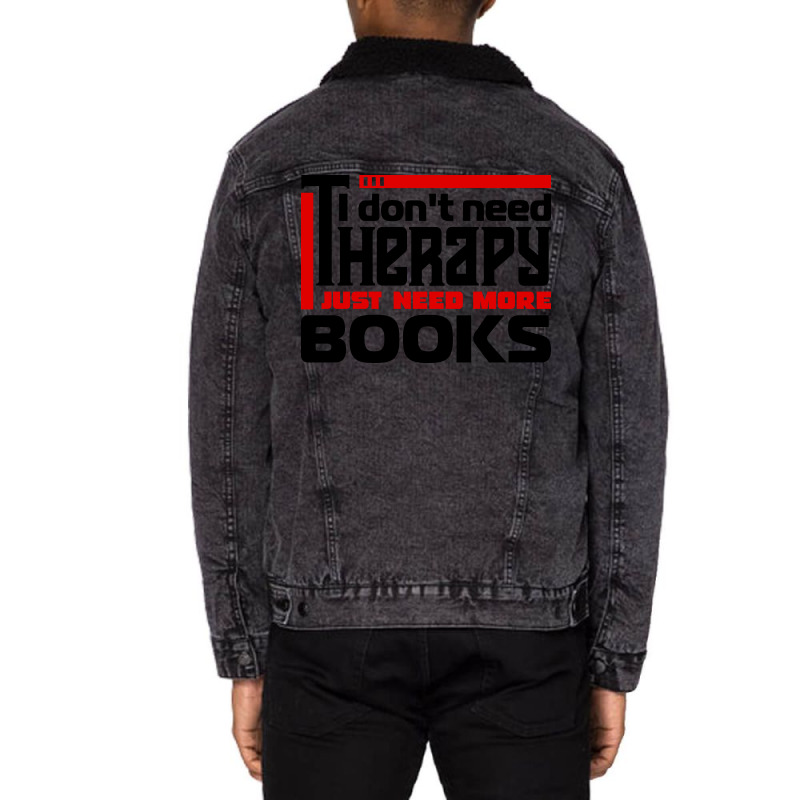 I Dont Need Therapy I Just Need More Books Trendin Unisex Sherpa-Lined Denim Jacket by alheklupsm | Artistshot