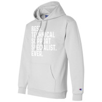 Best Technical Support Specialist Ever Quote Champion Hoodie | Artistshot