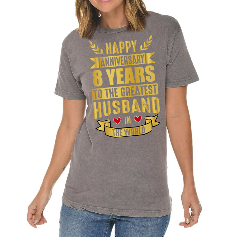 Happy Anniversary 8 Year Wedding Anniversary For H Vintage T-Shirt by dyrmaadnilb | Artistshot