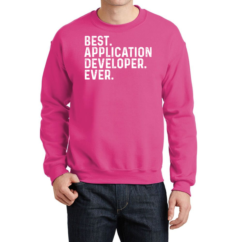 Best Application Developer Ever Girl Crewneck Sweatshirt by frithdomoaau | Artistshot