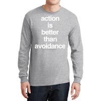 Action Is Better Than Avoidance Hipster Long Sleeve Shirts | Artistshot