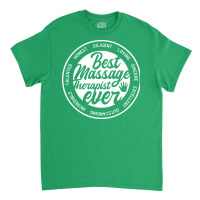 Best Massage Therapist Physical Therapy Humor Classic T-shirt | Artistshot