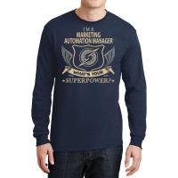 Marketing Automation Manager T  Superpower Gift It Long Sleeve Shirts | Artistshot