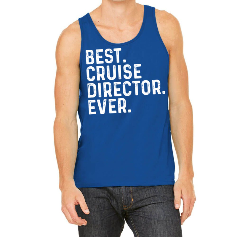 Best Cruise Director Ever Red Tank Top | Artistshot