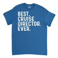 Best Cruise Director Ever Red Classic T-shirt | Artistshot