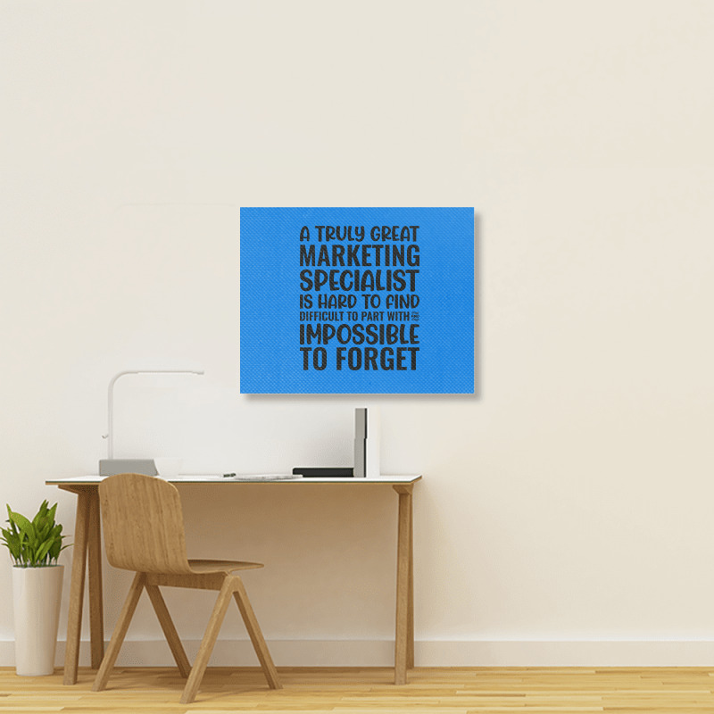 A Truly Great Marketing Specialist Is Hard To Find Landscape Canvas Print | Artistshot