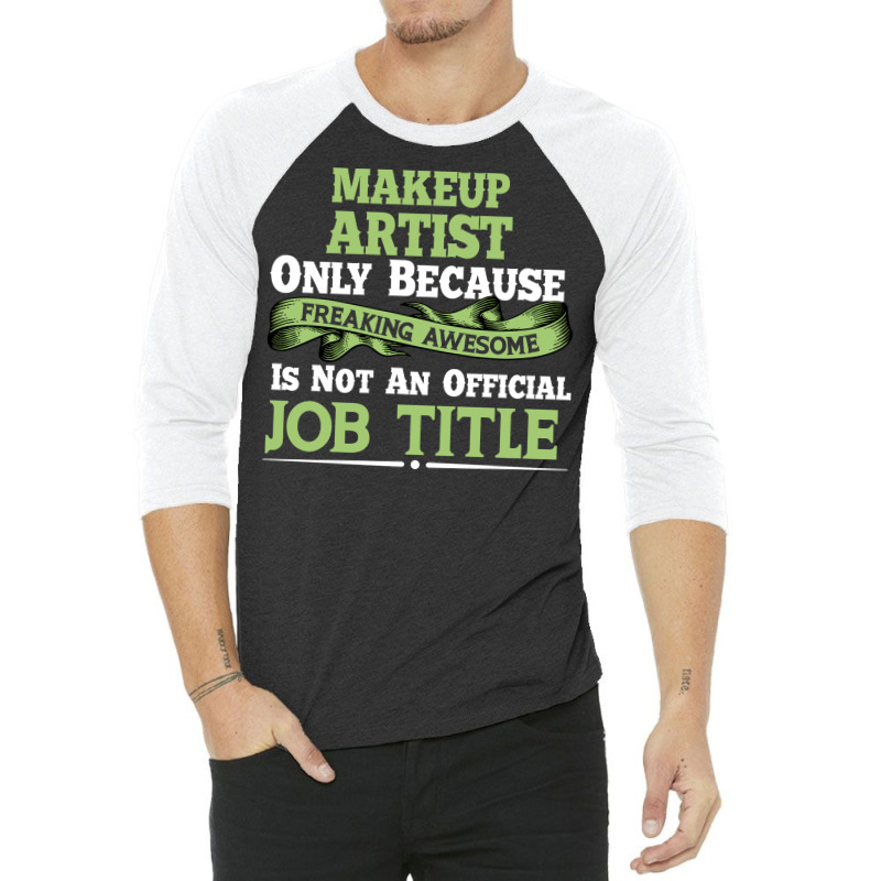 Funny Makeup Artist Saying Humor Job Quote Yellow 3/4 Sleeve Shirt | Artistshot