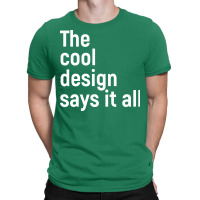 The Cool Design Says It All 70s T-shirt | Artistshot