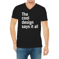 The Cool Design Says It All 70s V-neck Tee | Artistshot