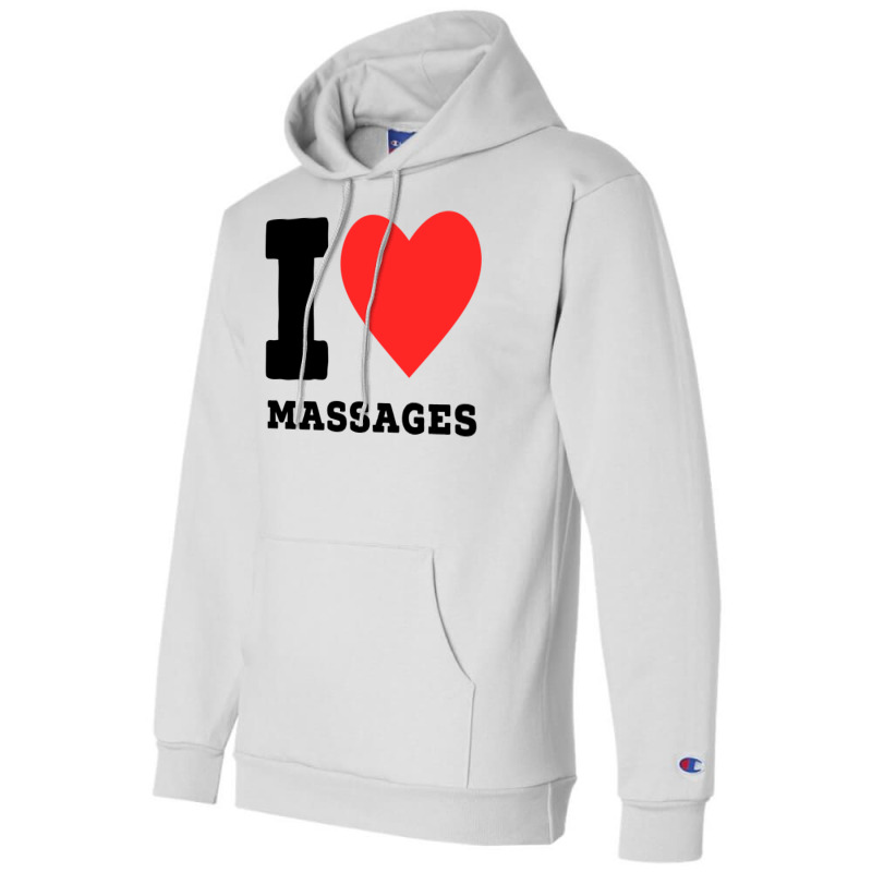 I Love Massage Cool Champion Hoodie by slibobatrouzn | Artistshot