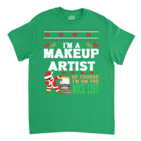 Makeup Artist  Ugly Christmas Makeup Artist Gift T Classic T-shirt | Artistshot