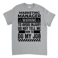 Marketing Manager Warning Vintage Classic T-shirt | Artistshot