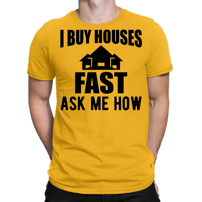 Real Estate I Buy Houses Fast Ask Me How 80s T-Shirt by palokalgeau | Artistshot