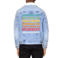 Im A Chiropractor My Level Of Sarcasm Depends On Y Unisex Sherpa-lined Denim Jacket | Artistshot