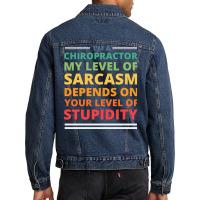 Im A Chiropractor My Level Of Sarcasm Depends On Y Men Denim Jacket | Artistshot