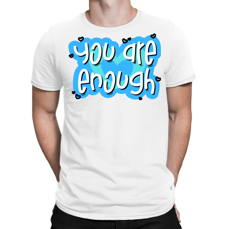 You Are Enough Hipster T-shirt | Artistshot