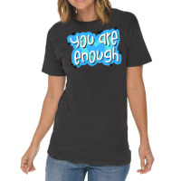 You Are Enough Hipster Vintage T-shirt | Artistshot