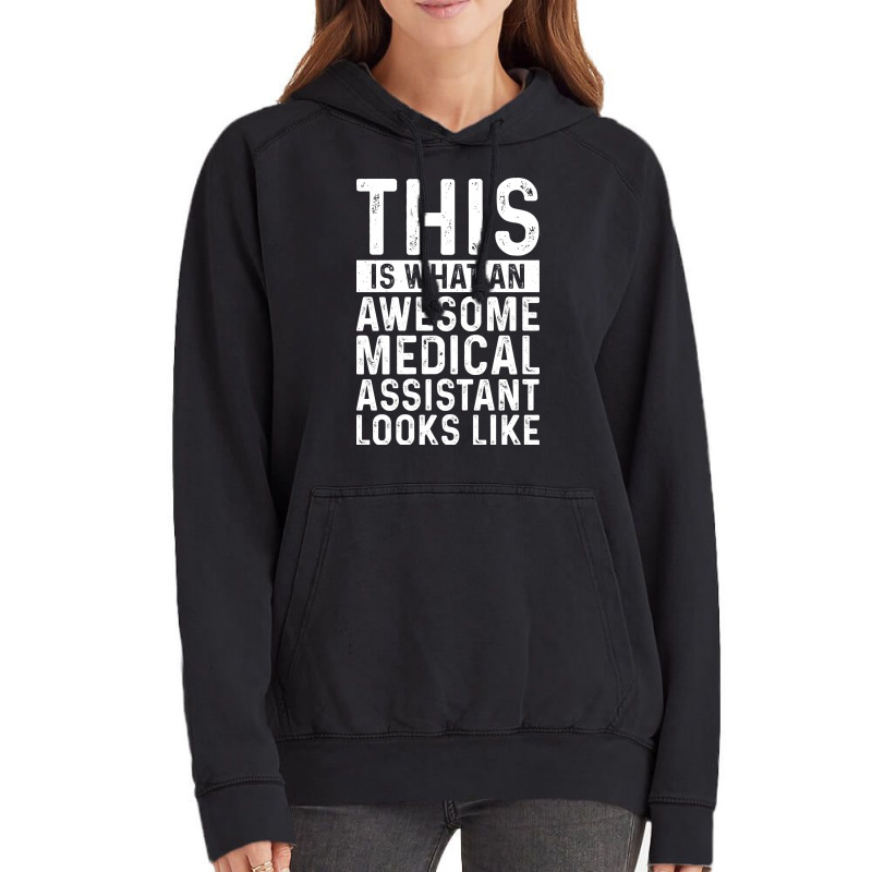 This Is What An Awesome Medical Assistant Looks Li Vintage Hoodie | Artistshot