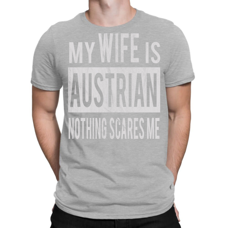 Gift To Austrian Wife From Austria Husband Present T-shirt | Artistshot