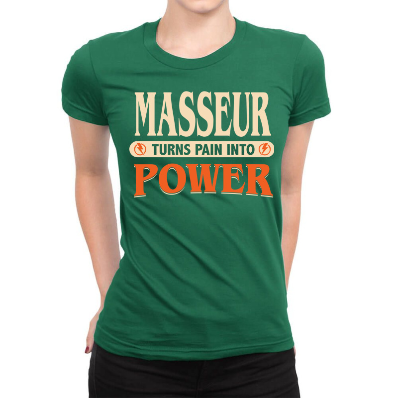 Masseur Turns Pain Into Power Boy Ladies Fitted T-Shirt by irissoyenisus | Artistshot