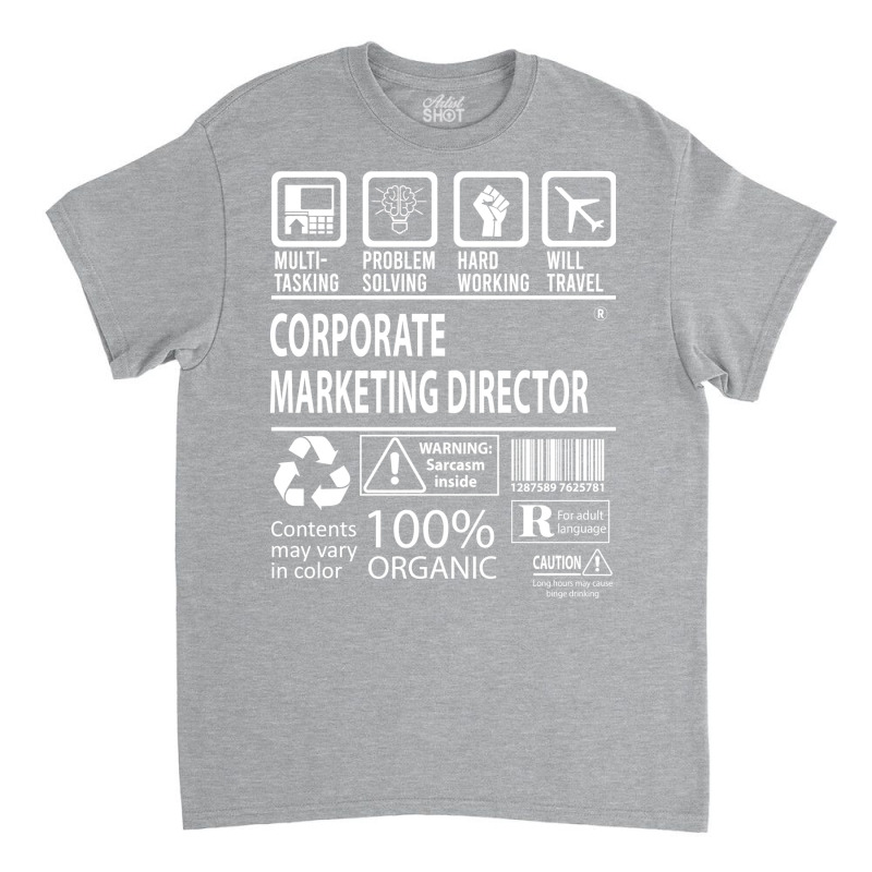 Corporate Marketing Director T  Multitasking Certi Classic T-shirt | Artistshot