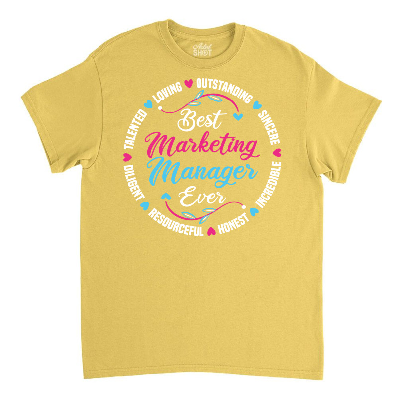 Best Marketing Manager Ever Girl Classic T-shirt by digsbytobozw | Artistshot