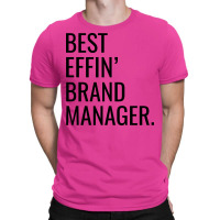 Best Effin Brand Manager Aesthetic T-shirt | Artistshot