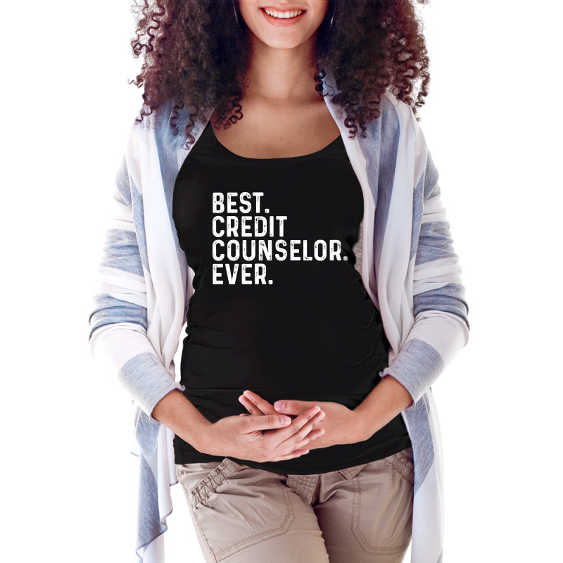 Best Credit Counselor Ever Funny Maternity Scoop Neck T-shirt by rougegruninu | Artistshot