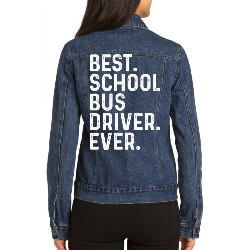 Best School Bus Driver Ever Tumblr Ladies Denim Jacket by reiterbenitoz | Artistshot