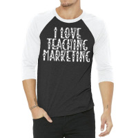 Marketing Business Teacher Valentines Day Teaching 3/4 Sleeve Shirt | Artistshot