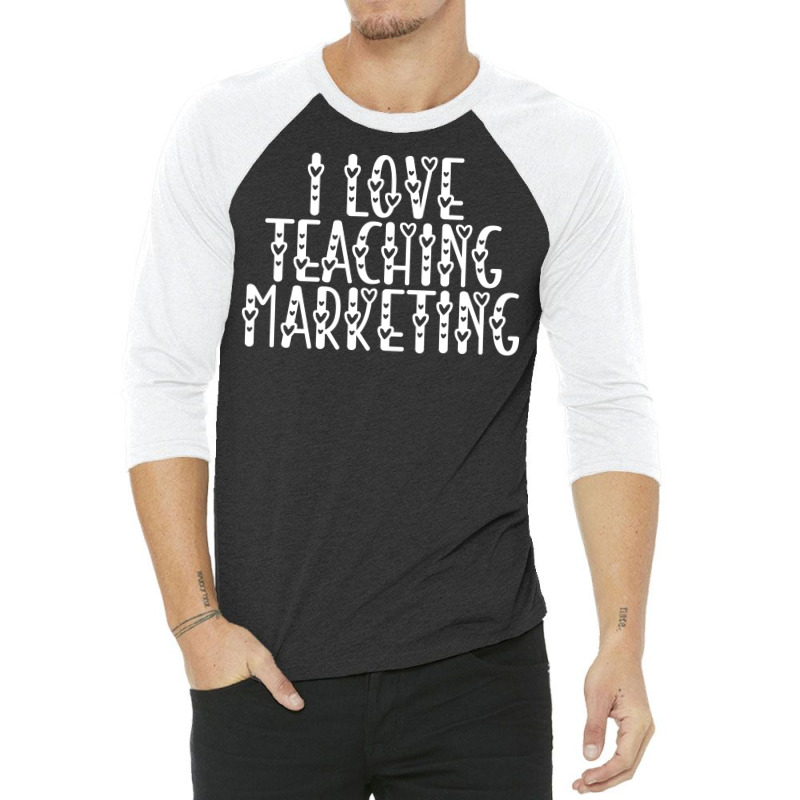 Marketing Business Teacher Valentines Day Teaching 3/4 Sleeve Shirt by digsbytobozw | Artistshot