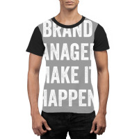 Brand Managers Make It Happen Red Graphic T-shirt | Artistshot