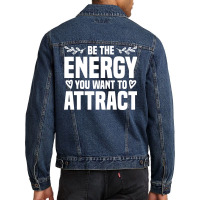 Be The Energy You Want To Attract Reiki Healing En Men Denim Jacket | Artistshot